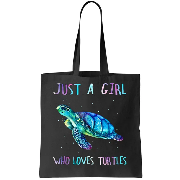 Turtle Watercolor Sea Ocean Just A Girl Who Loves Turtles Tote Bag