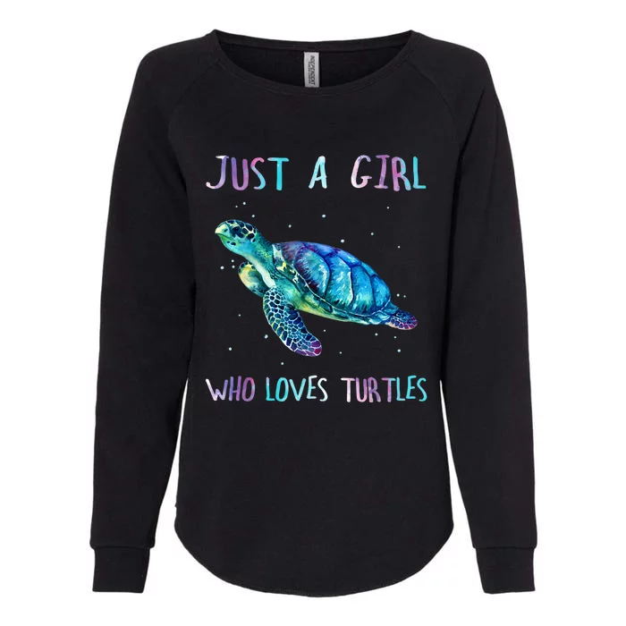 Turtle Watercolor Sea Ocean Just A Girl Who Loves Turtles Womens California Wash Sweatshirt