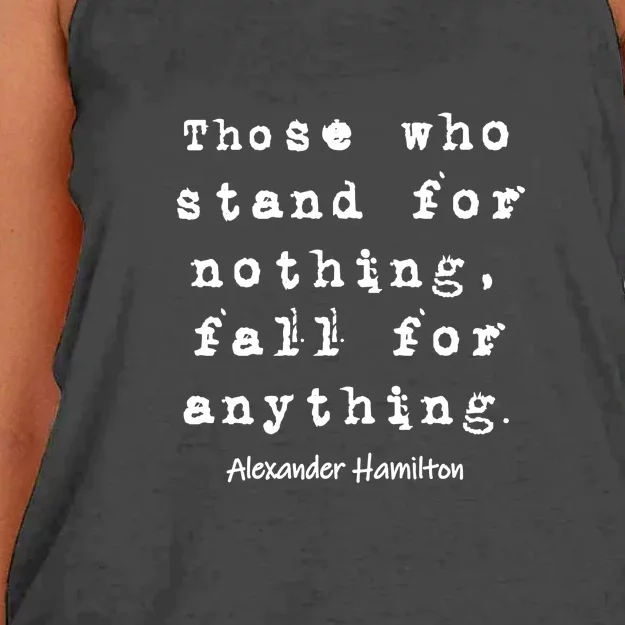 Those Who Stand For Nothing Fall For Anything Famous Quote Women's Knotted Racerback Tank