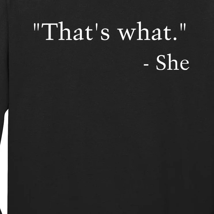 That’s What She Tall Long Sleeve T-Shirt