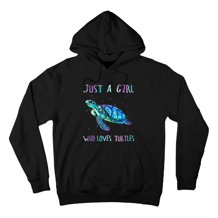 Turtle Watercolor Sea Ocean Just A Who Loves Turtles Tall Hoodie