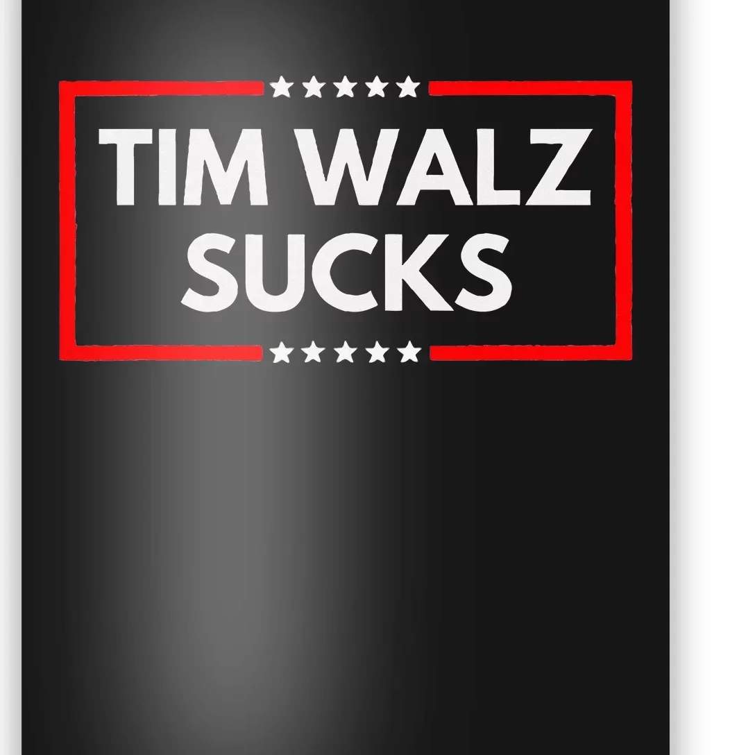 Tim Walz Sucks Funny Presidential Election 2024 Anti Liberal Poster