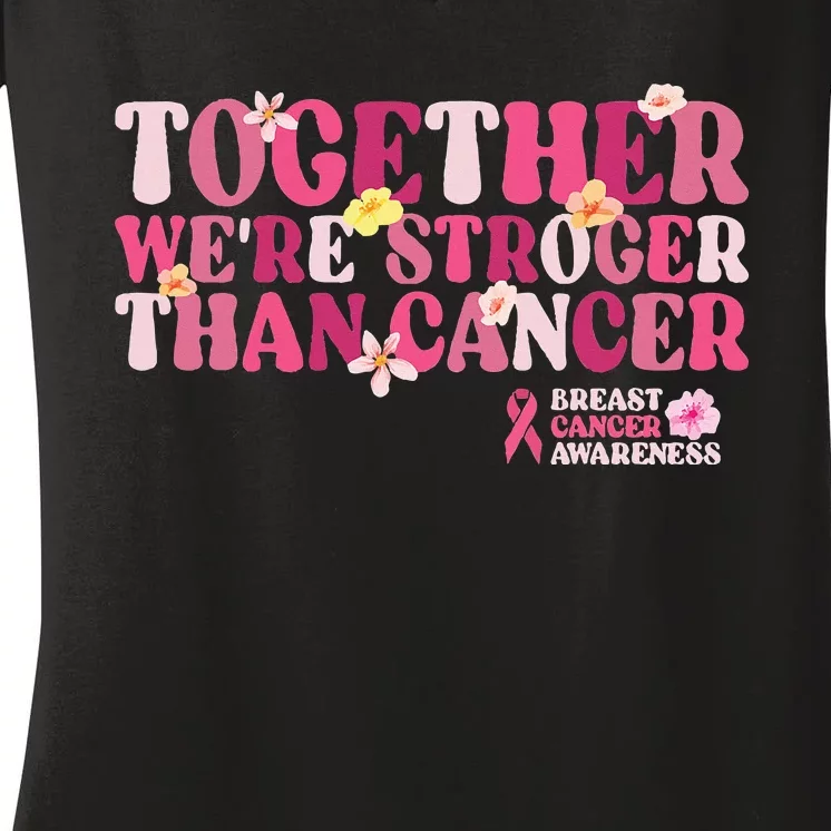 Together We're Stronger Than Cancer Ribbon Breast Cancer Women's V-Neck T-Shirt