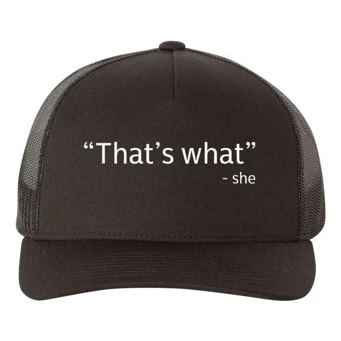 ThatS What She Said Funny Workplace Office Yupoong Adult 5-Panel Trucker Hat