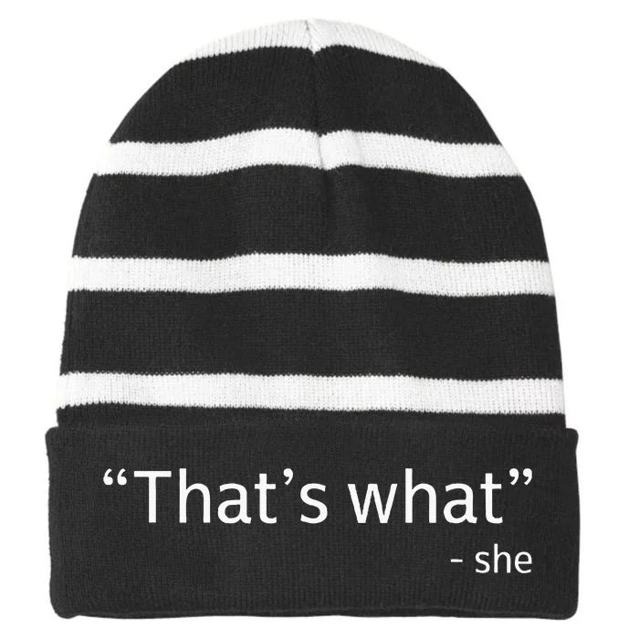 ThatS What She Said Funny Workplace Office Striped Beanie with Solid Band