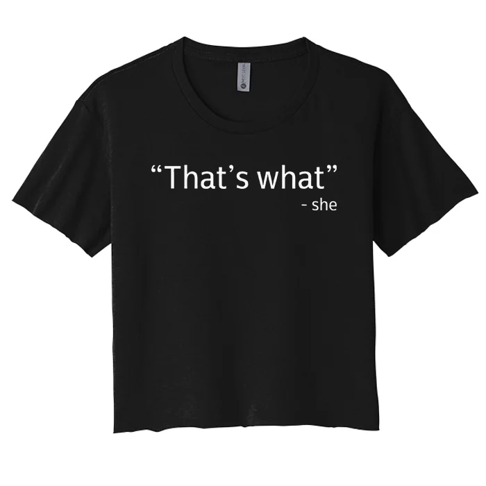 ThatS What She Said Funny Workplace Office Women's Crop Top Tee