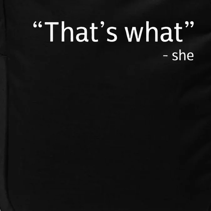 Thats What She Said Funny Workplace Office Impact Tech Backpack