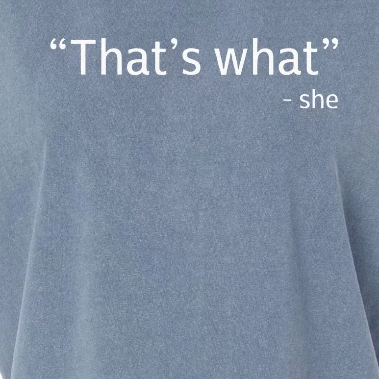 Thats What She Said Funny Workplace Office Garment-Dyed Women's Muscle Tee