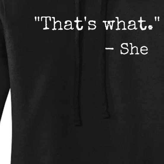 Thats What She Said Quote Classic Dad Joke Saying Women's Pullover Hoodie