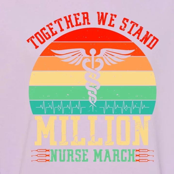 Together We Stand Million Nurse March Garment-Dyed Sweatshirt