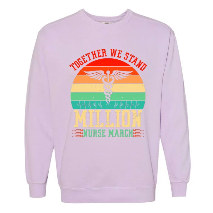 Together We Stand Million Nurse March Garment-Dyed Sweatshirt