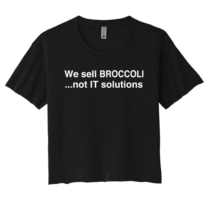 Thismeatsucks We Sell Broccoli Not It Solutions Women's Crop Top Tee