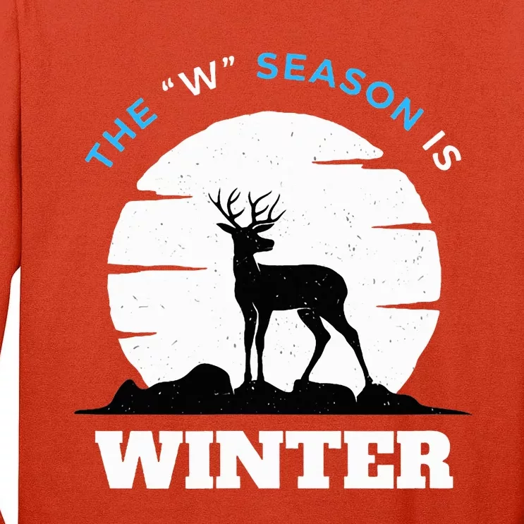 The W Season Is Winter Tall Long Sleeve T-Shirt