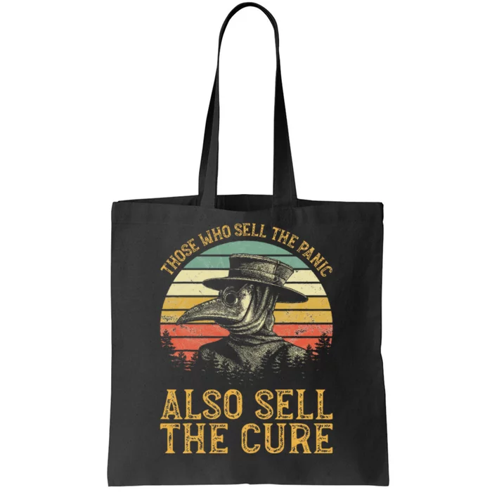 Those Who Sell The Panic Also Sell The Cure Anti Government Tote Bag