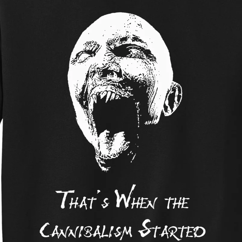 That&X27;S When The Cannibalism Started Sweatshirt