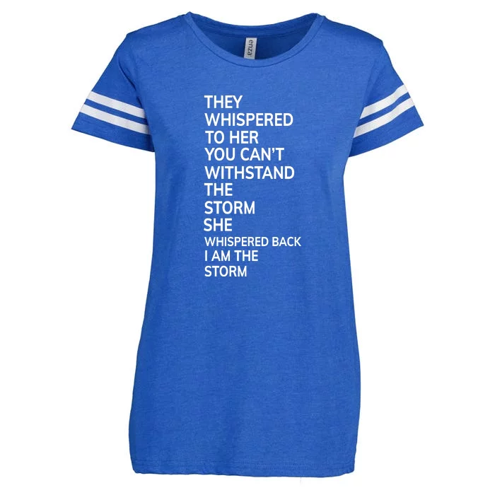 They Whispered To Her You Cannot Withstand The Storm Gift Enza Ladies Jersey Football T-Shirt