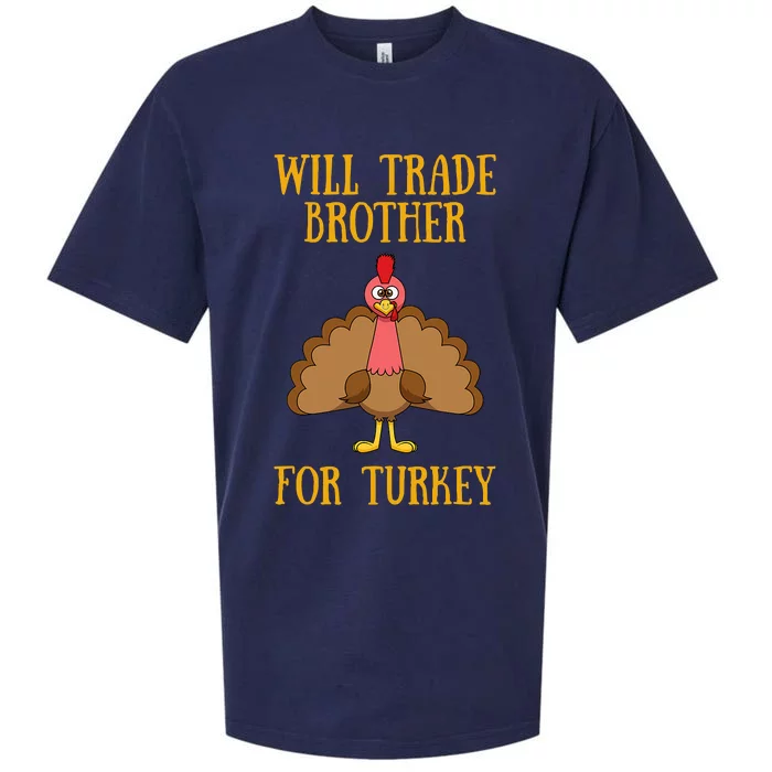 Thanksgiving Will Trade Brother For Turkey Funny Sueded Cloud Jersey T-Shirt