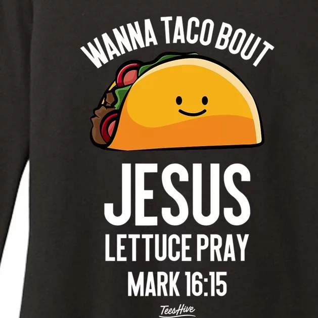 Tacos Wanna Taco Bout Jesus Lettuce Pray Womens CVC Long Sleeve Shirt