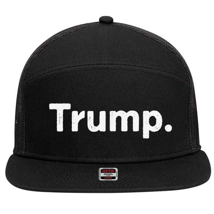 The Word Trump That Says Trump Sarcastic One Word Dot 7 Panel Mesh Trucker Snapback Hat