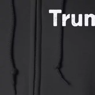 The Word Trump That Says Trump Sarcastic One Word Dot Full Zip Hoodie