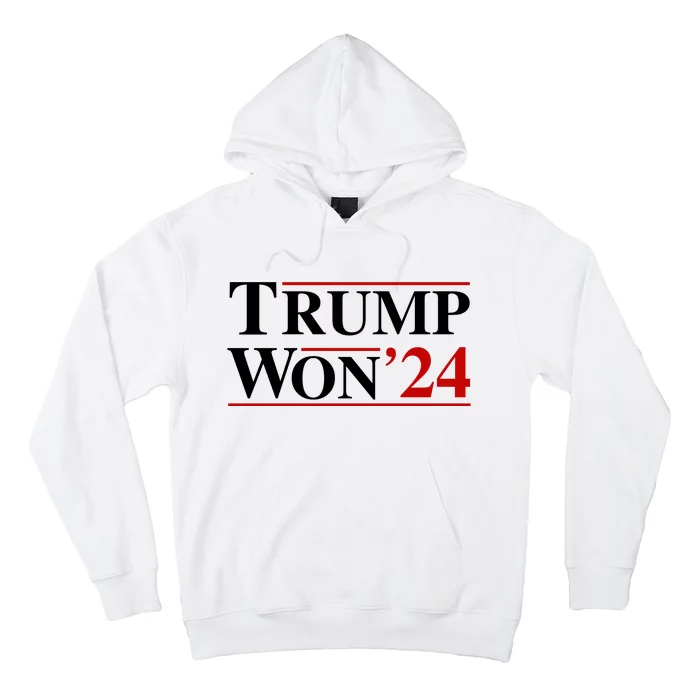 Trump Won Hoodie