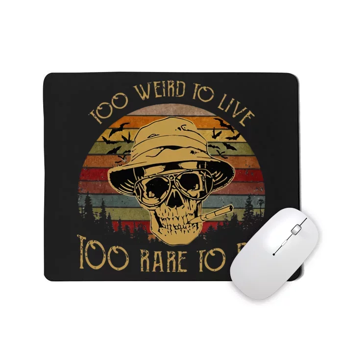 Too Weird To Live Too Rare To Die Vintage Skull Mousepad