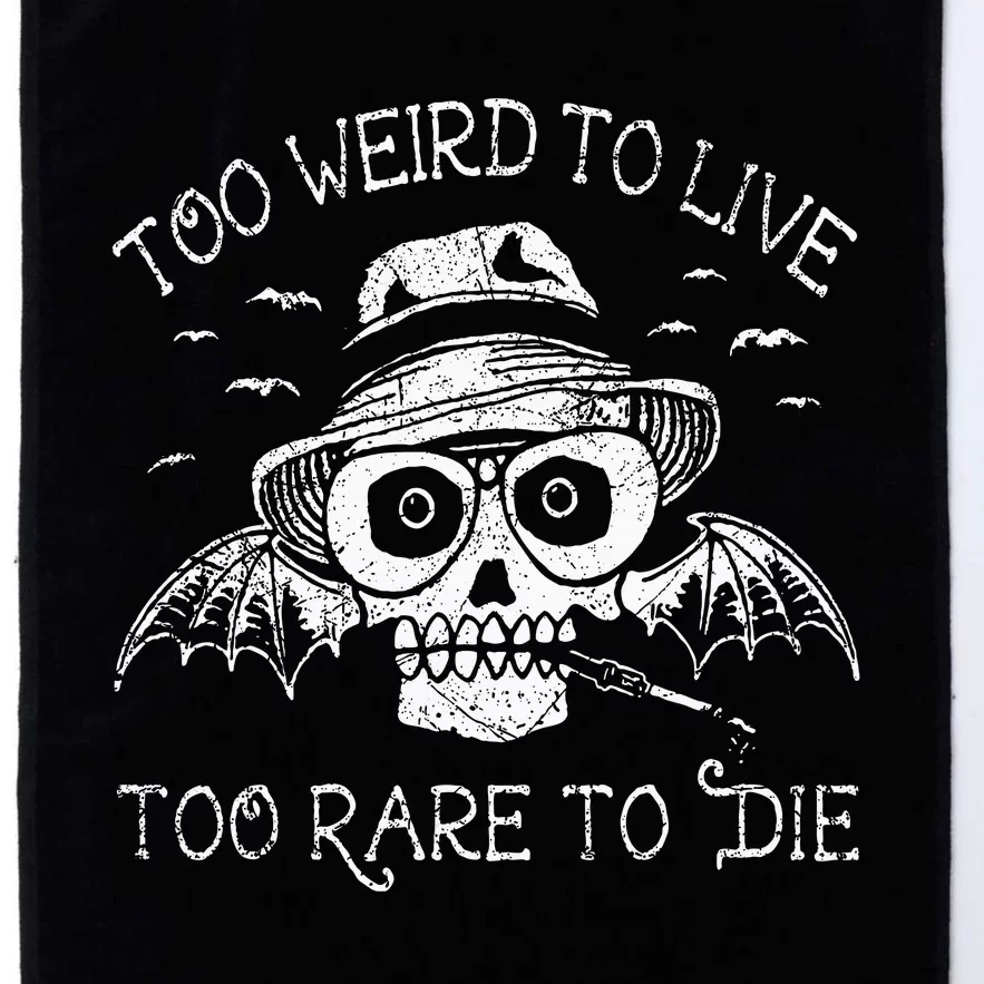 Too Weird To Live Too Rare To Die Platinum Collection Golf Towel