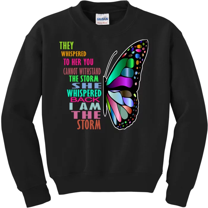 They Whispered To Her You Cannot Withstand The Storm Kids Sweatshirt