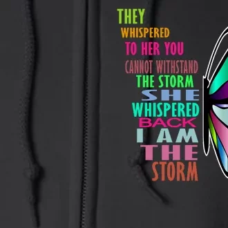 They Whispered To Her You Cannot Withstand The Storm Full Zip Hoodie