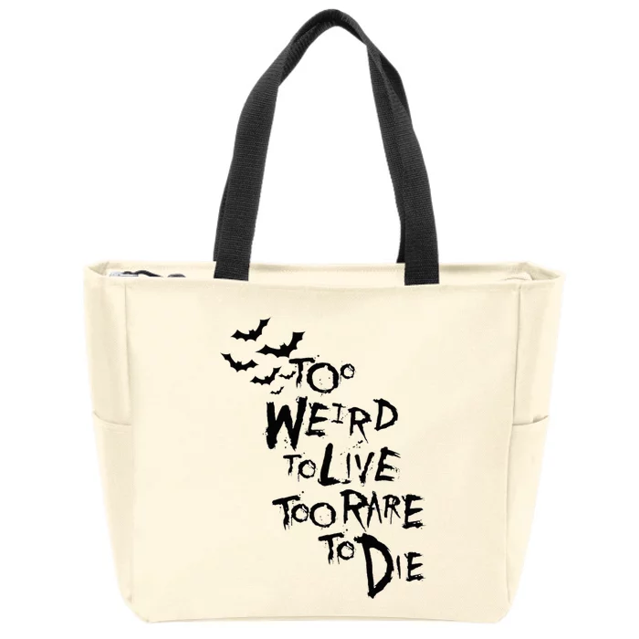 Too Weird To Live Rare To Die Hunter Thompson Zip Tote Bag