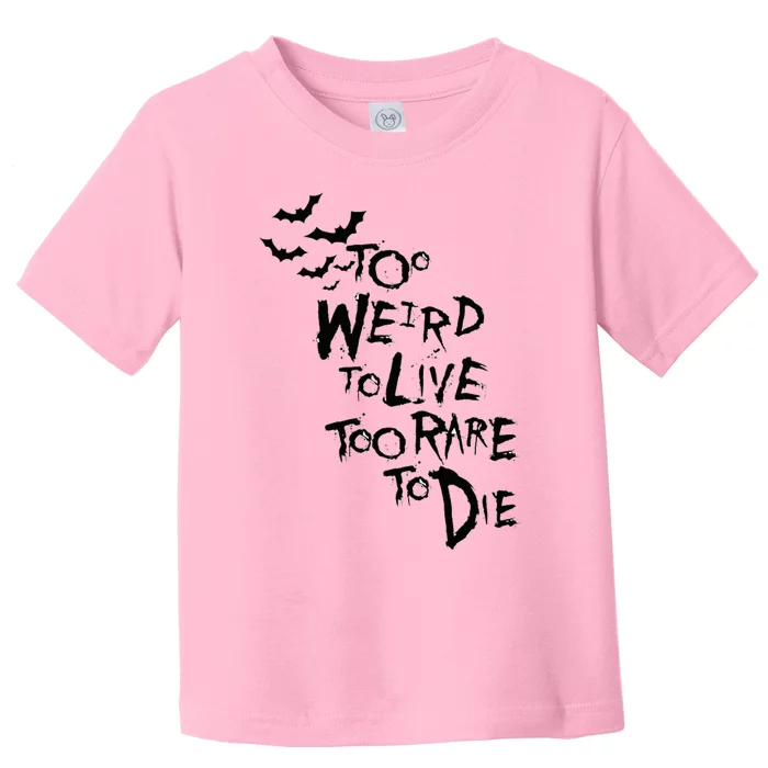 Too Weird To Live Rare To Die Hunter Thompson Toddler T-Shirt