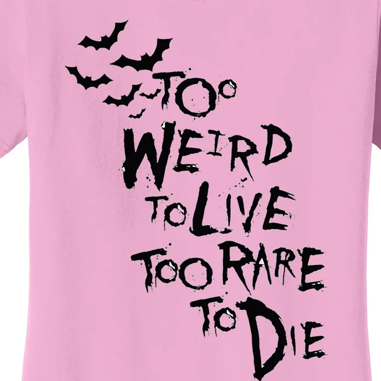 Too Weird To Live Rare To Die Hunter Thompson Women's T-Shirt