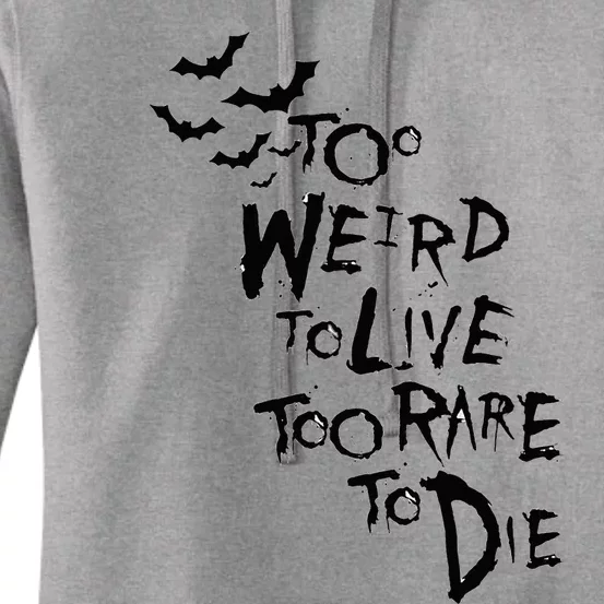 Too Weird To Live Rare To Die Hunter Thompson Women's Pullover Hoodie