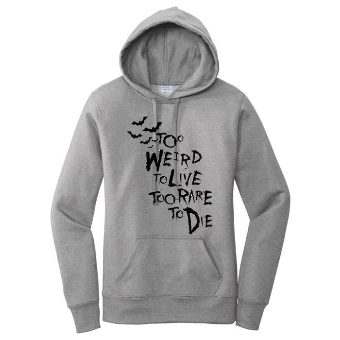 Too Weird To Live Rare To Die Hunter Thompson Women's Pullover Hoodie