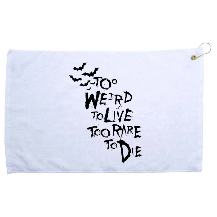 Too Weird To Live Rare To Die Hunter Thompson Grommeted Golf Towel