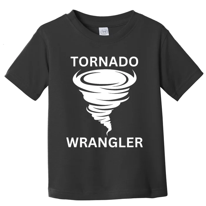 Tornado Wrangler Toddler T-Shirt