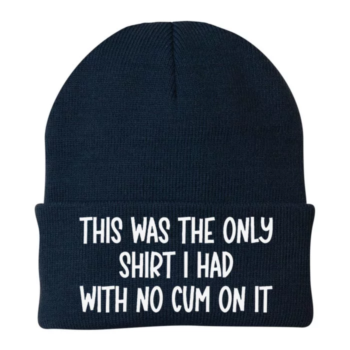 This Was The Onlyi Had With No Cum On It Funny Humor Knit Cap Winter Beanie