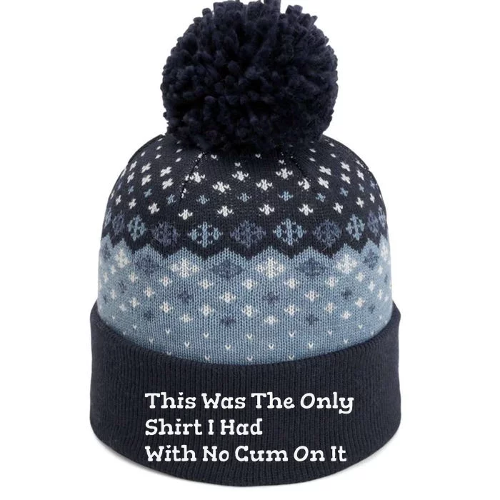 This Was The Onlyi Had With No Cum On It Funny Humor The Baniff Cuffed Pom Beanie