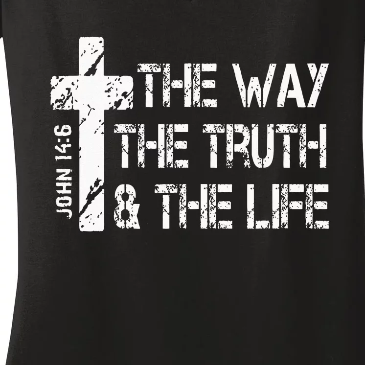 The Way Truth Life John 14 6 Bible Verse Christian Faith Women's V-Neck T-Shirt