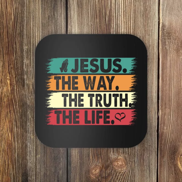 The Way The Truth The Life Christian Coaster