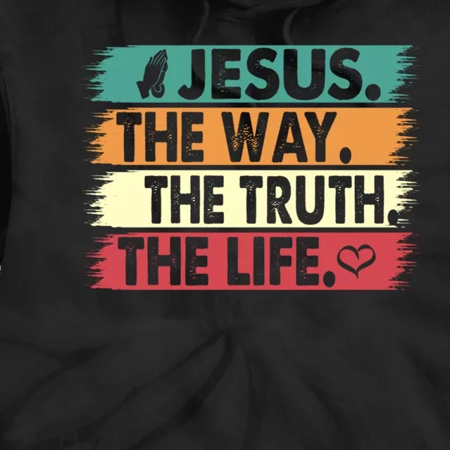 The Way The Truth The Life Christian Tie Dye Hoodie