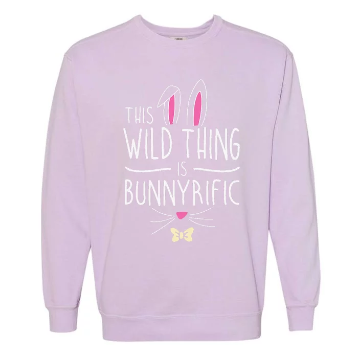 This Wild Thing Is Bunnyrific Easter Bunny Ears Garment-Dyed Sweatshirt