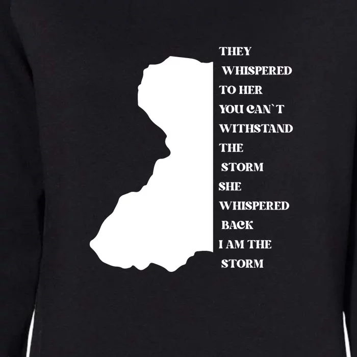 They Whispered To Her You Can't Withstand The Storm Black History Month Womens California Wash Sweatshirt