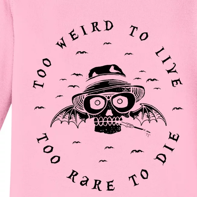 Too Weird To Live Too Rare To Die Baby Long Sleeve Bodysuit