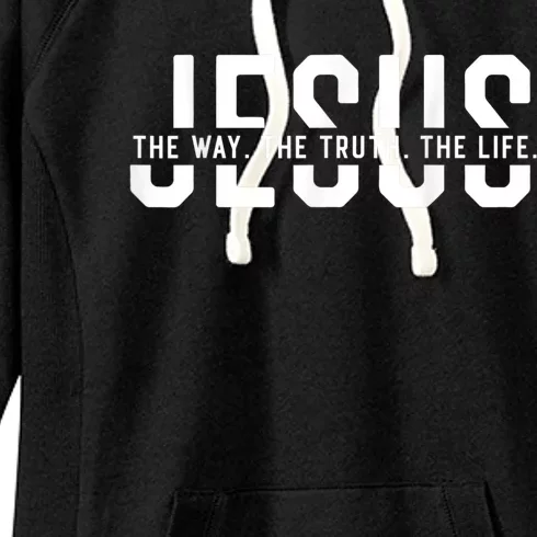 The Way Truth Life John 14 6 Christian Faith Bible Verse Women's Fleece Hoodie