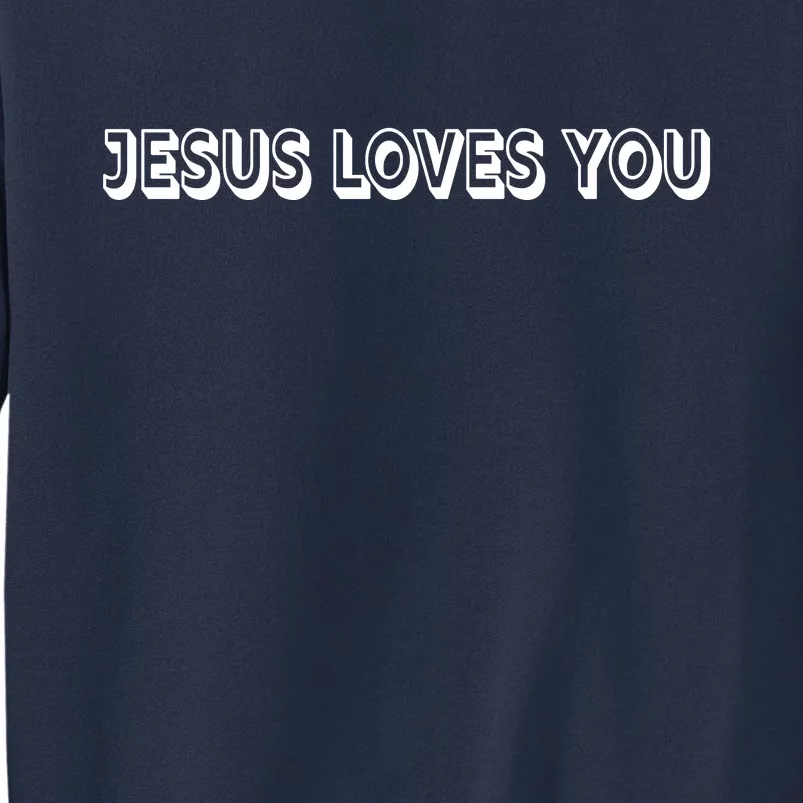 Top Words That Christians Say JESUS LOVES YOU Sweatshirt