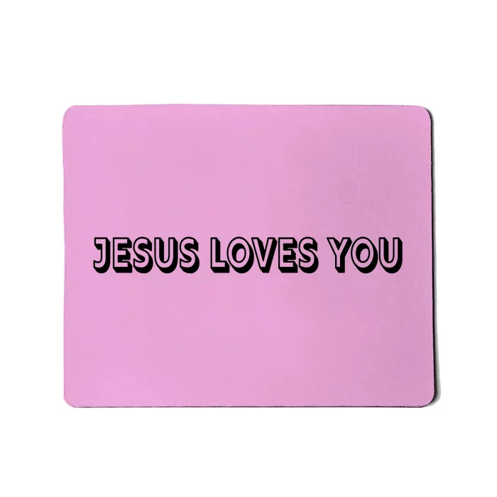 Top Words That Christians Say JESUS LOVES YOU Mousepad