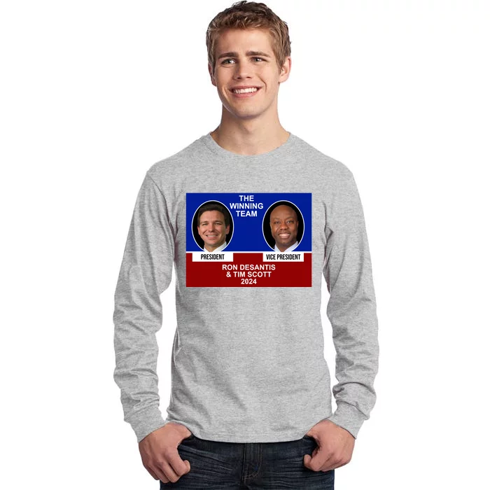 The Winning Team Ron Desantis And Tim Scott 2024 Tall Long Sleeve T-Shirt