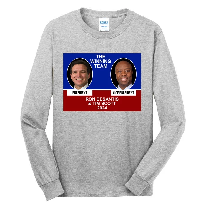 The Winning Team Ron Desantis And Tim Scott 2024 Tall Long Sleeve T-Shirt