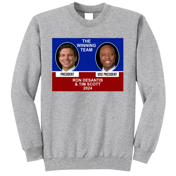 The Winning Team Ron Desantis And Tim Scott 2024 Tall Sweatshirt